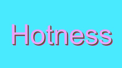 How to Pronounce Hotness