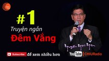 Đêm Vắng 1 - Truyện Dài Nguyễn Ngọc Ngạn