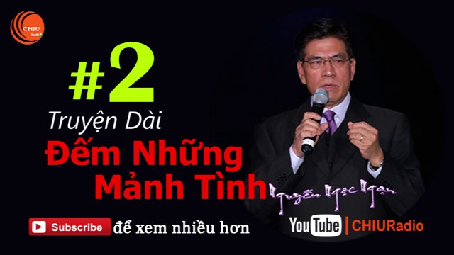 Đếm Những Mảnh Tình 2 - Truyện Dài Nguyễn Ngọc Ngạn