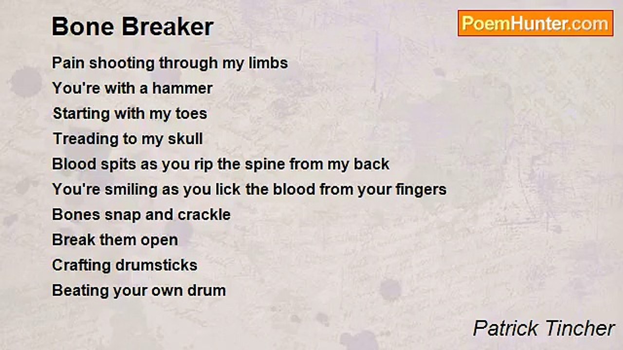 Patrick Tincher - Bone Breaker