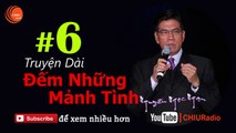 Đếm Những Mảnh Tình 6 End - Truyện Dài Nguyễn Ngọc Ngạn