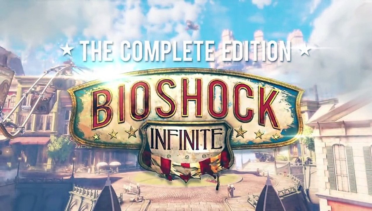 Bioshock Infinite The Complete Edition - trailer de lancement