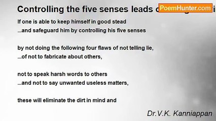 Dr.V.K. Kanniappan - Controlling the five senses leads one to good virtues!