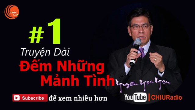 Đếm Những Mảnh Tình 1 - Truyện Dài Nguyễn Ngọc Ngạn