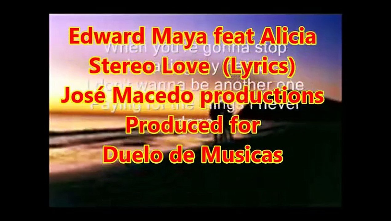 Edward Maya feat Alicia    Stereo Love  (Lyrics)  José Macedo productions
