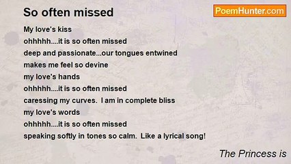 The Princess is - So often missed