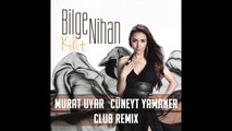 Bilge Nihan - Kilit ( Murat Uyar & Cüneyt Yamaner Club Remix ) Yeni !!