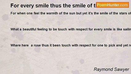 Raymond Sawyer - For every smile thus the smile of the stars.