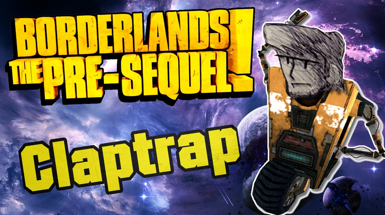 Gameplay Claptrap - Borderlands the Pre Sequel