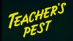 Noveltoons - Teacher's Pest (1950) Classic Animation Cartoon