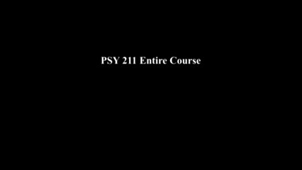 PSY 211 Entire Course