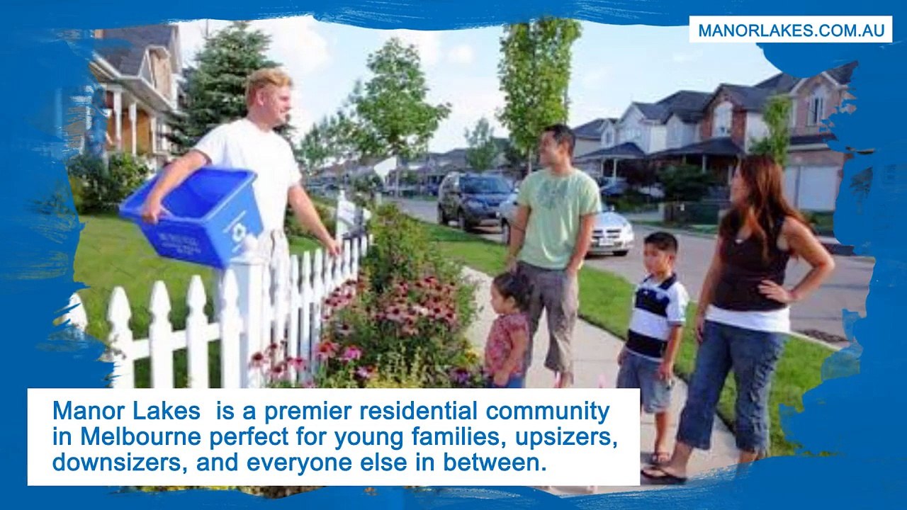 Manor Lakes One of the Most Recognised Developments in Melbourne