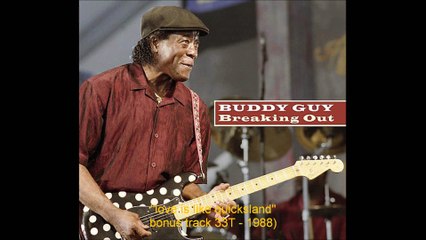 love is like quicksland Buddy Guy [bonus track] 1988 breaking out 33T