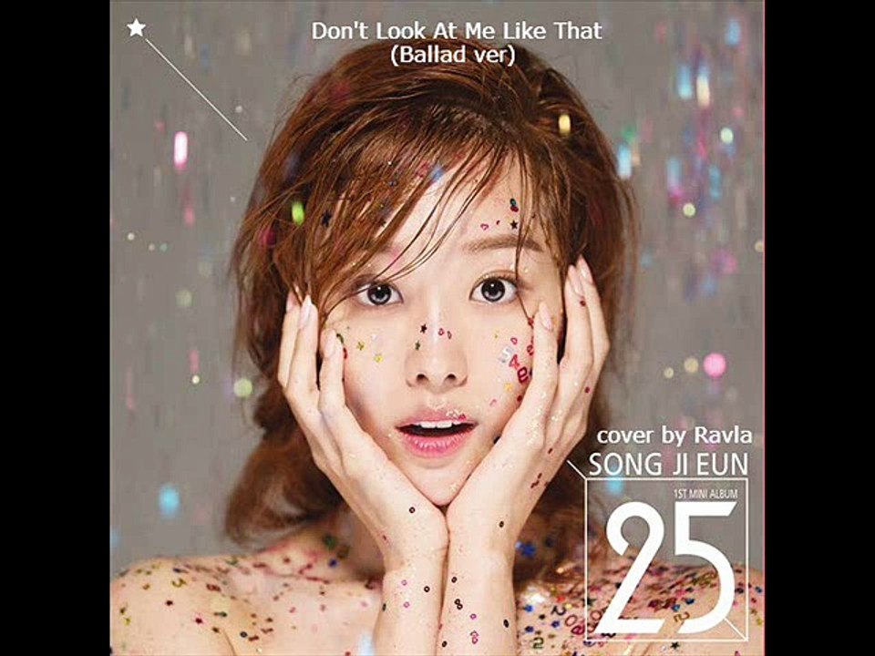 [COVER by Ravla] Song Jieun - Don't Look At Me Like That