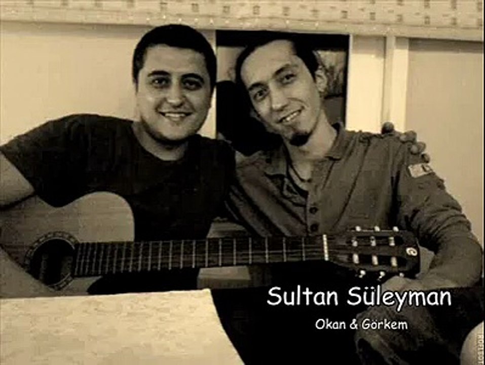 Okan & Görkem -  Sultan Süleyman (Sezen Aksu)