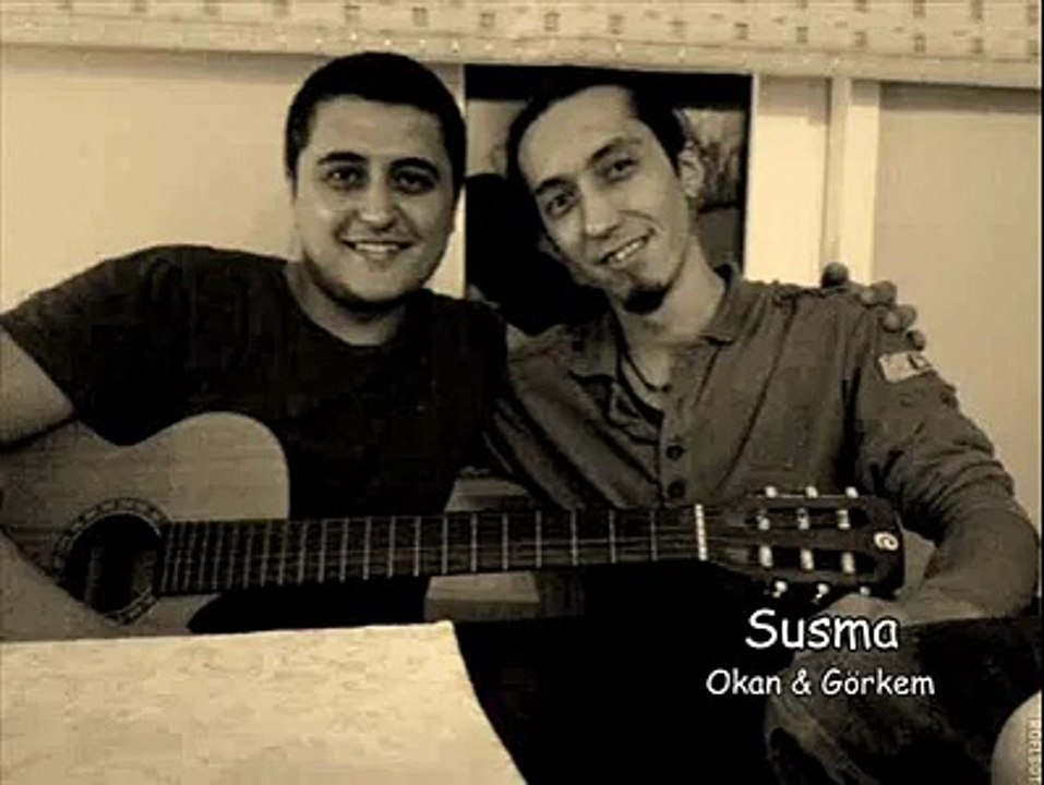 Okan & Görkem - Susma (Aşkın Nur Yengi)