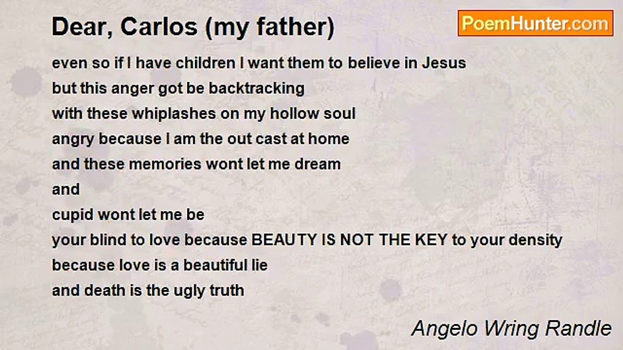 Angelo Wring Randle - Dear, Carlos (my father)