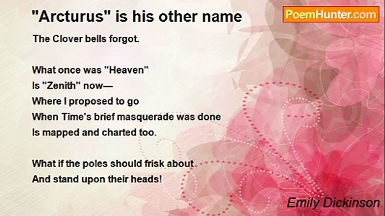 Emily Dickinson - 'Arcturus' is his other name
