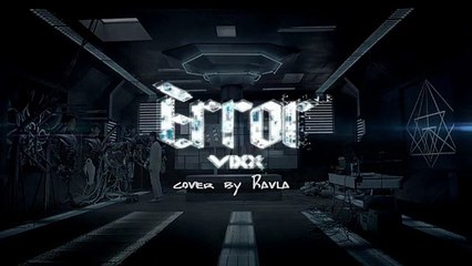 [COVER by Ravla] VIXX - Error (karaoke ver)