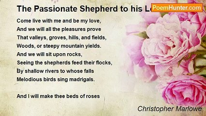 Christopher Marlowe - The Passionate Shepherd to his Love