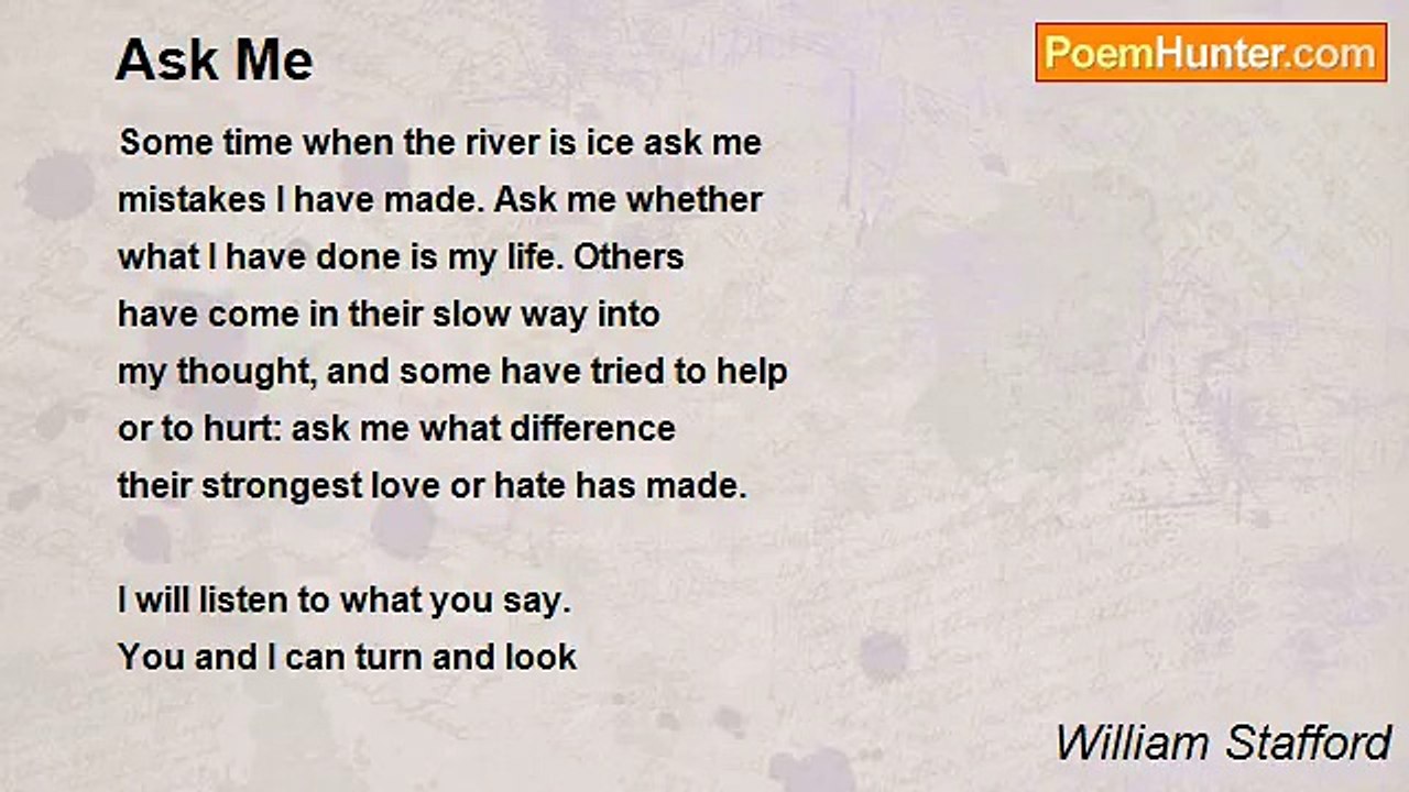 William Stafford - Ask Me