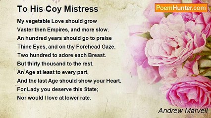 Andrew Marvell - To His Coy Mistress