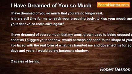 Robert Desnos - I Have Dreamed of You so Much