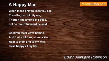 Edwin Arlington Robinson - A Happy Man