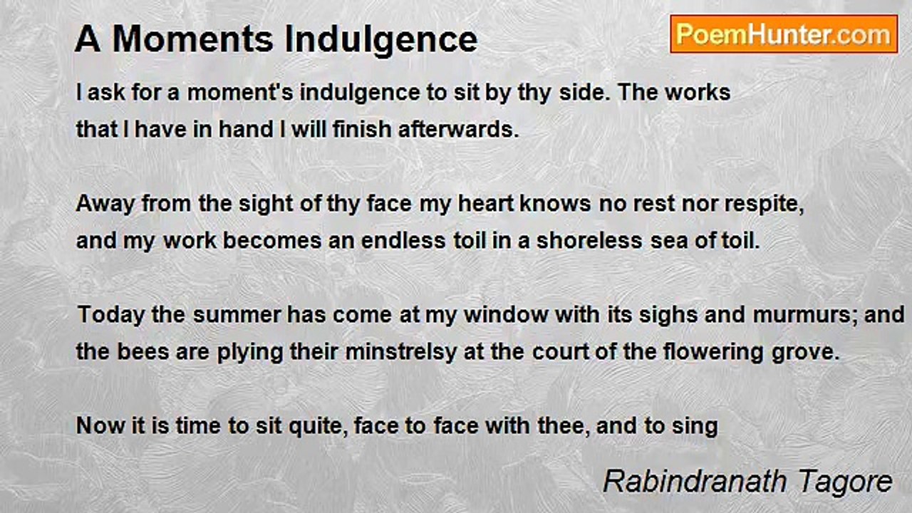 Rabindranath Tagore - A Moments Indulgence