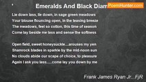 Frank James Ryan Jr...FjR - '              Emeralds And Black Diamonds...