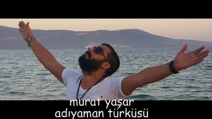 Adıyaman Türküsü - Murat Yaşar