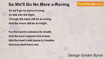 George Gordon Byron - So We'll Go No More a-Roving