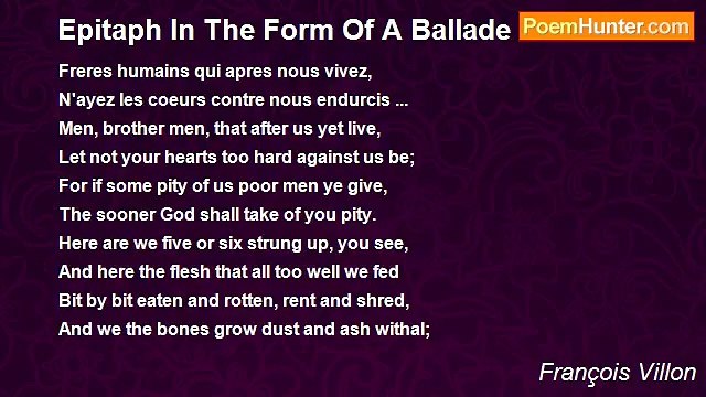 François Villon - Epitaph In The Form Of A Ballade