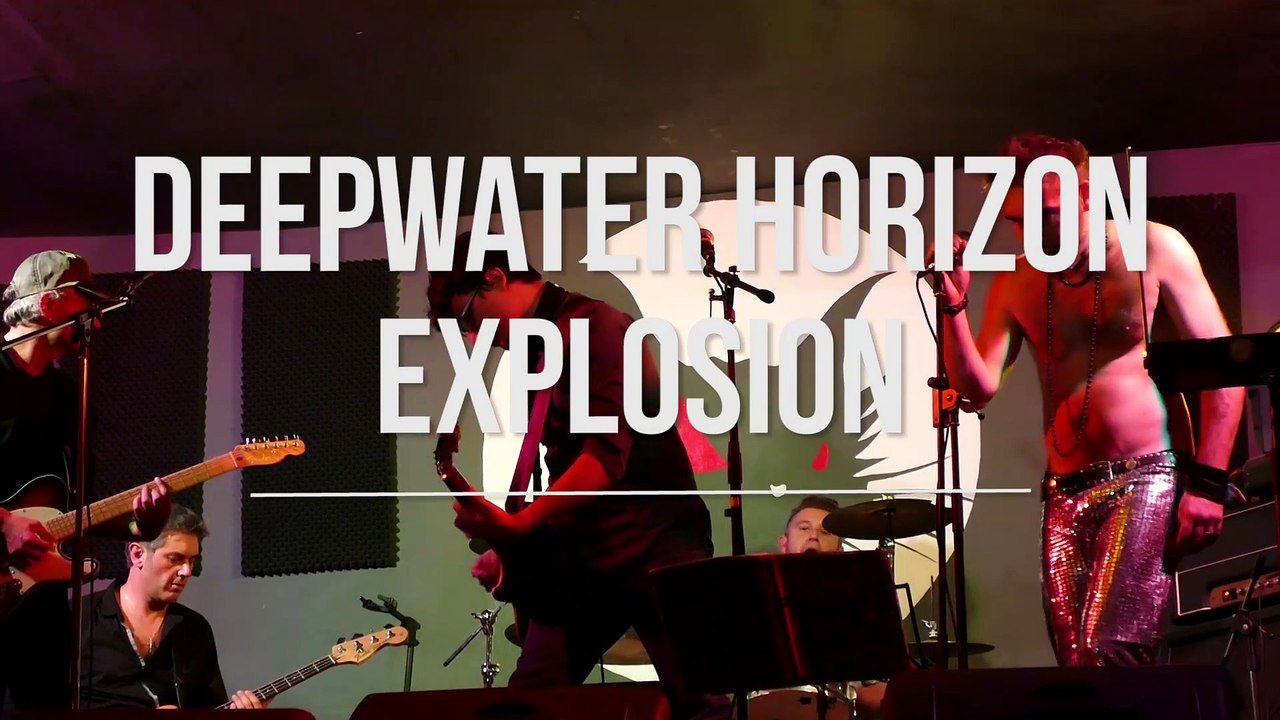 DEEPWATER HORIZON EXPLOSION live au Chat Noir