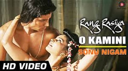 O Kamini (Rang Rasiya 2014 Hindi Movie) Full HD Video Song