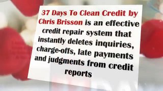 Repairing Credit Score - 37 Days to Clean Credit