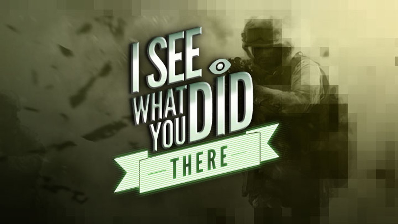 Call of Duty 4 : Modern Warfare - I See What You Did There : Call of Duty 4