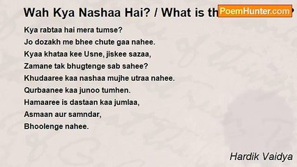 Hardik Vaidya - Wah Kya Nashaa Hai? / What is that addiction? - Hindi poem translated in English.