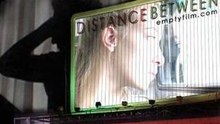 Distance Between | Short Film | 2005