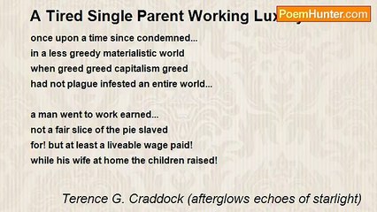 Terence G. Craddock (afterglows echoes of starlight) - A Tired Single Parent Working Luxury