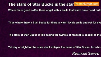 Raymond Sawyer - The stars of Star Bucks is the stars of respect.