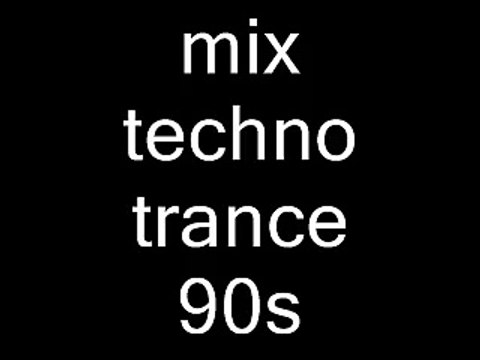 mix techno trance classic 94/98 mixer par moi