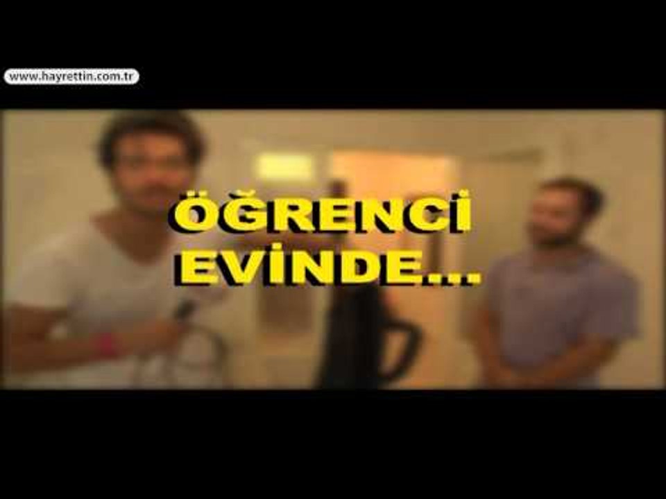Hayrettin, öğrenci evinde 3 :)