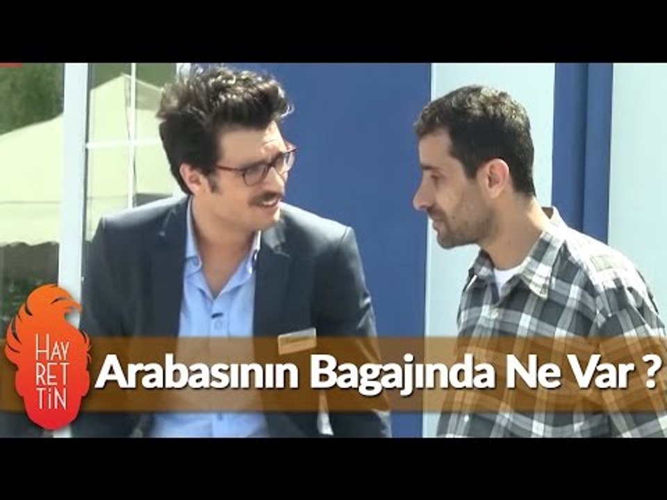 Hayrettin'in arabasının bagajında ne var ? :)