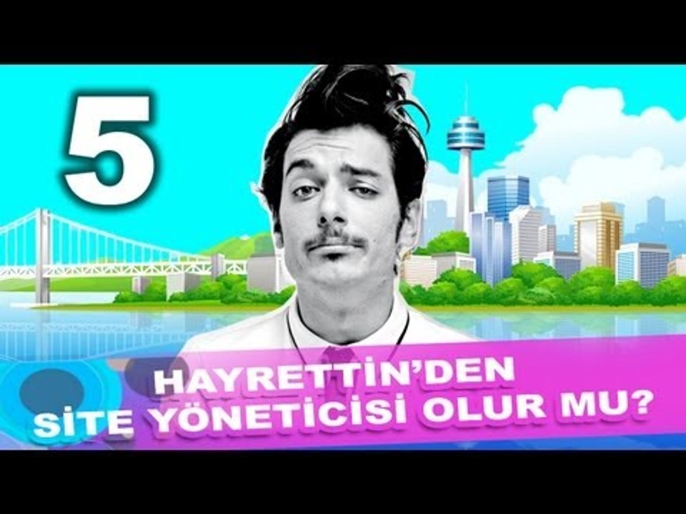 Hayrettin'den site yöneticisi olur mu? (5)