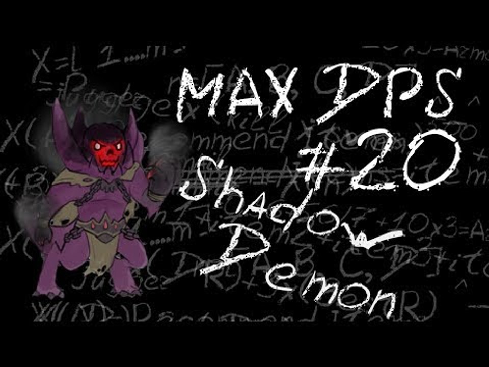 Maximum DPS: Shadow Demon