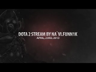Dota 2 Stream by Na`Vi.Funn1k - April, 23rd, 2013