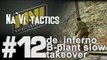 #12 Na`Vi TACTICS @ de_inferno: B-plant slow takeover