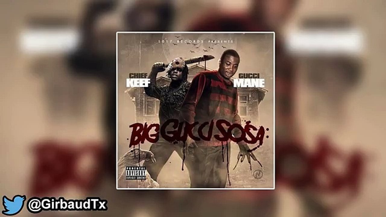 Gucci Mane   Chief Keef - Semi On Em (Big Gucci Sosa)