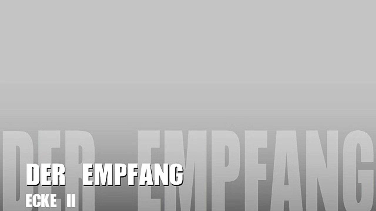 Der Empfang - Ecke II